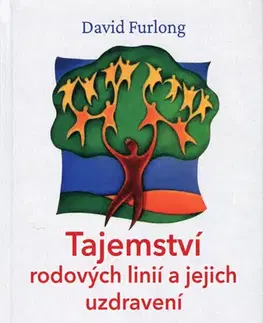 Ezoterika - ostatné Tajemství rodových linií a jejich uzdravení - David Furlong