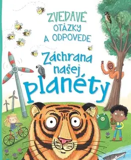 Príroda Zvedavé otázky a odpovede - Záchrana našej planéty - Camilla De la Bédoyere