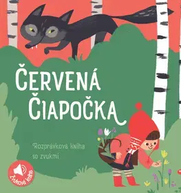 Zvukové knihy Rozprávková kniha so zvukmi Červená čiapočka