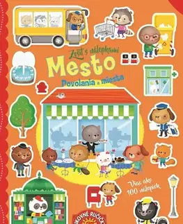 Pre deti a mládež - ostatné Zošit s nálepkami: Mesto - povolania a miesta - neuvedený,Ilaria Barsotti,Alexandra Ladzianska