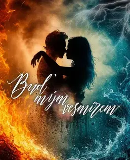 Sci-fi a fantasy Buď mým vesmírem - Antonie Tkáčová