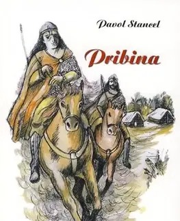 Historické romány Pribina - Pavol Stancel