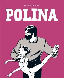 Komiksy Polina - Bastien Vivés,Sára Vybíralová