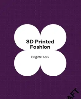 Dizajn, úžitkové umenie, móda 3D Printed Fashion - Brigitte Kock