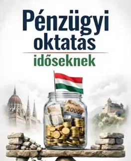 Financie, finančný trh, investovanie Pénzügyi oktatás időseknek - Max Editorial