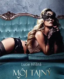 Skutočné príbehy Môj tajný život - Lucie Hříšná