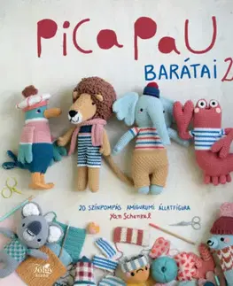 Pletenie, hačkovanie, vyšívanie, paličkovanie Pica Pau barátai 2. - 20 színpompás amigurumi állatfigura - Yan Schenkel