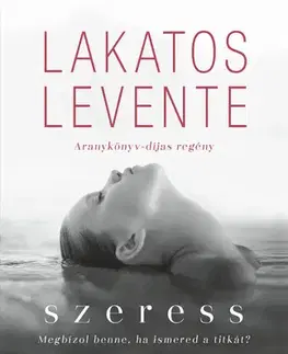 Romantická beletria Szeress jobban! - Levente Lakatos