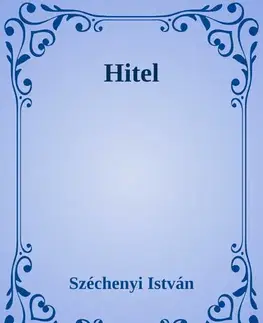 Svetová beletria Hitel - István Széchenyi