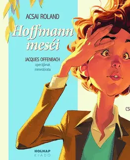 Rozprávky Hoffmann Meséi - Roland Acsai