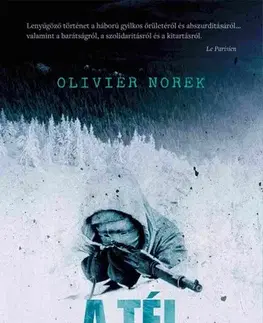 Druhá svetová vojna A tél harcosai - Olivier Norek,Takács M. József