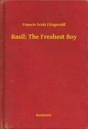 Svetová beletria Basil: The Freshest Boy - Francis Scott Fitzgerald