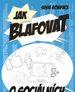 Internet, e-mail Jak blafovat o sociálních médiích - Susie Boniface