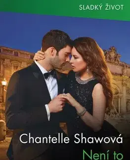 Romantická beletria Není to pravda, ale - Chantelle Shaw