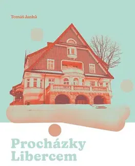 Slovensko a Česká republika Procházky Libercem - Tomáš Janků