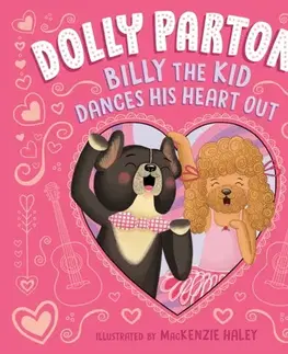 Leporelá, krabičky, puzzle knihy Dolly Parton's Billy the Kid Dances His Heart Out - Dolly Parton,Erica S. Perl