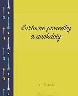 Novely, poviedky, antológie Žartovné poviedky a anekdoty - Jiří Polívka