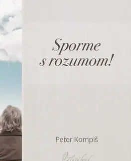 Slovenská beletria Sporme s rozumom - Peter Kompiš