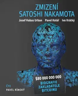 Biografie - ostatné Témbr Zmizení Satoshi Nakamota