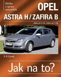 Auto, moto OPEL ASTRA H/ZAFIRA B Astra od 3/04 Zafira od 7/05 č. 99 - Hans-Rüdiger Etzold
