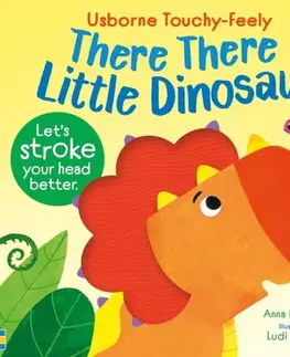 Leporelá, krabičky, puzzle knihy There There Little Dinosaur - Anna Milbourne