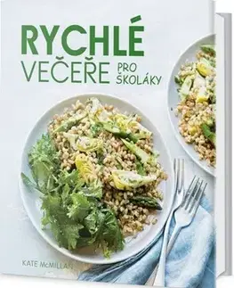 Kuchárky - ostatné Rychlé večeře pro školáky - Kate McMillan