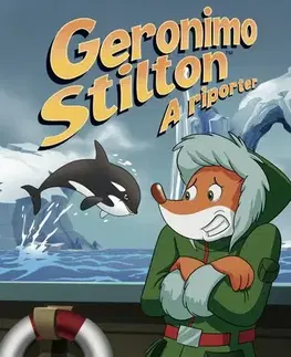 Pre deti a mládež - ostatné Geronimo Stilton, a riporter 18: Orkakaland - Dario Sicchio,Anett Fügedi