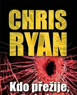 Detektívky, trilery, horory Kdo přežije, vyhrává - Chris Ryan