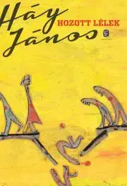 Svetová beletria Hozott lélek - János Háy