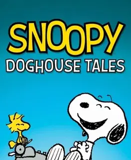 Beletria - ostatné Snoopy: Doghouse Tales - Charles M. Schulz