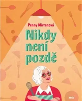 Beletria - ostatné Nikdy není pozdě - Penny Mirren