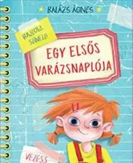 Dobrodružstvo, napätie, western Egy elsős varázsnaplója - Ágnes Bálint