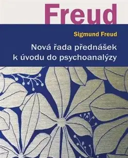 Psychológia, etika Nová řada přednášek k úvodu do psychoanalýzy - Sigmund Freud
