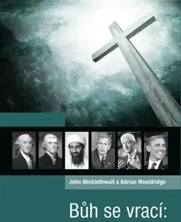 Kresťanstvo Bůh se vrací - John Micklethwait