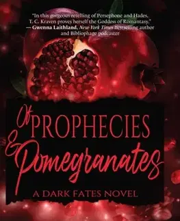 Romantická beletria Of Prophecies & Pomegranates - T.C. Kraven