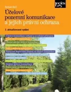 Právo - ostatné Účelové pozemní komunikace a jejich právní ochrana - Roman Kočí