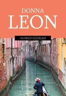 Detektívky, trilery, horory Ha nincs kegyelem - Donna Leon