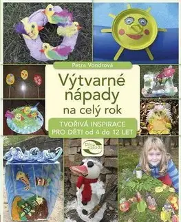 Ručné práce - ostatné Výtvarné nápady na celý rok - Petra Vondrová
