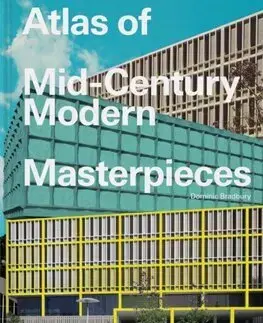 Architektúra Atlas of Mid-Century Modern Masterpieces - Dominic Bradbury