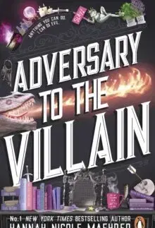 Young adults Adversary to the Villain - Hannah Nicole Maehrer