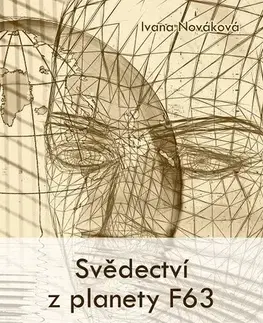 Romantická beletria Svědectví z planety F63 - Ivana Nováková