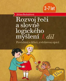 Encyklopédie pre deti a mládež - ostatné Rozvoj řeči a slovně logického myšlení, 1. díl - Jiřina Bednářová