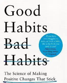 Psychológia, etika Good Habits, Bad Habits - Wendy Wood