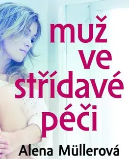 Česká beletria Muž ve střídavé péči - Alena Müllerová