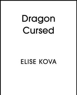 Sci-fi a fantasy Dragon Cursed - Elise Kova