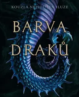 Young adults Barva draků - Erika Lewis,Salvatore Robert Anthony,Drahomíra Michnová