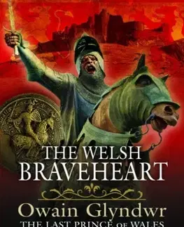 História The Welsh Braveheart - Phil Carradice