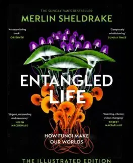 Biológia, fauna a flóra Entangled Life - Merlin Sheldrake