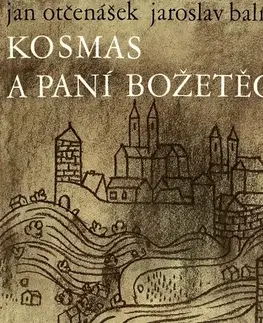 Umenie - ostatné SUPRAPHON a.s. Kosmas a paní Božetěcha