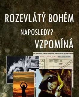 Biografie - ostatné Rozevlátý bohém naposledy? vzpomíná - Petr Hejna